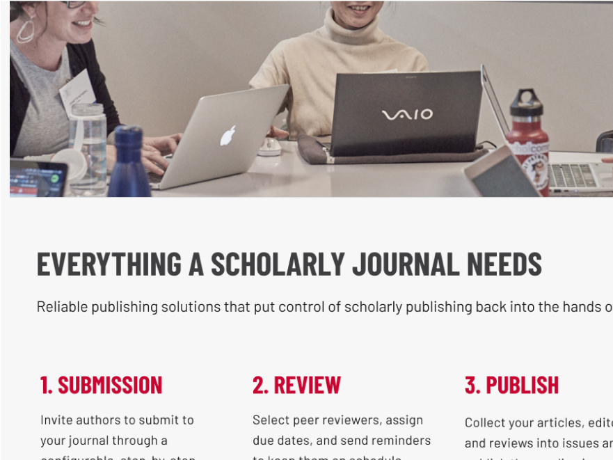 A screenshot image showing a portion of a page on the SFU Public Knowledge Project website. In the page the words "Everything a scholarly journal needs" is seen, along with three steps: 1. submission, 2. review, and 3 publish. The instructions below the column headings are clipped